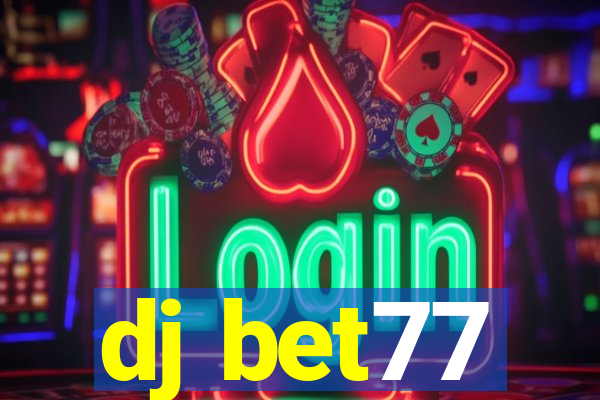 dj bet77